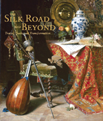 The Silk Road and Beyond Travel, Trade, and Transformation